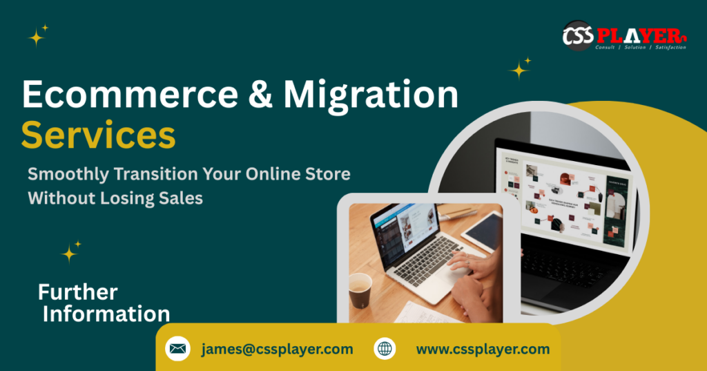 Ecommerce and Migration Services